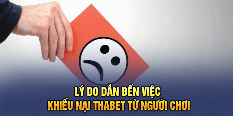 Lý do dẫn đến việc khiếu nại Thabet từ người chơi