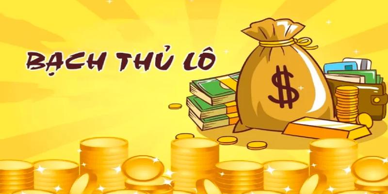 Bạch thủ lô có tỷ lệ ăn thưởng cực hời