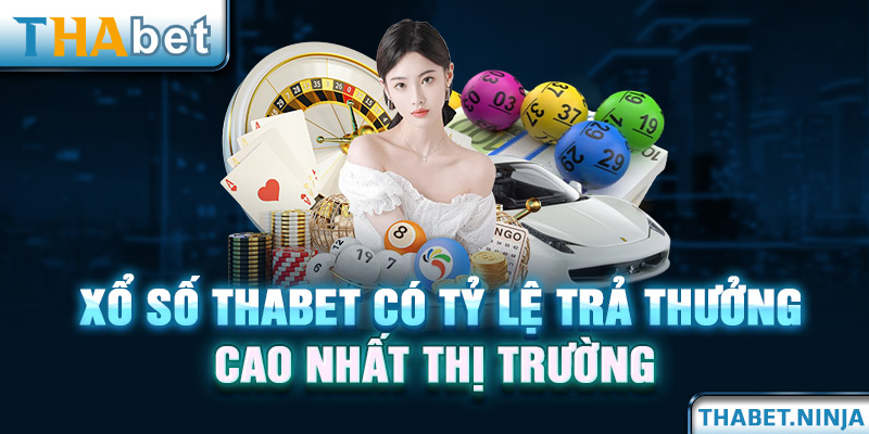 Xổ số THA77 cùng tỷ lệ đổi thưởng đầy hấp dẫn trên thị trường